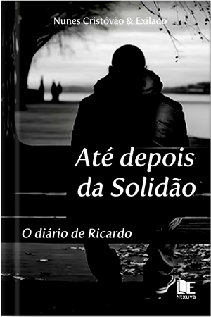 Capa do Livro Até depois da solidão: O diário de Ricardo